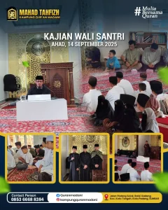 Kajian Wali Santri Ma’had Tahfizh Kampung Qur’an Madani